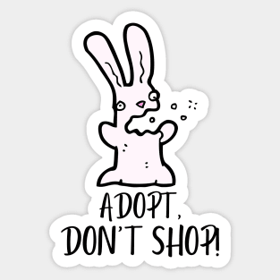 Adopt, Don't Shop. Funny and Sarcastic Saying Phrase, Humor Sticker